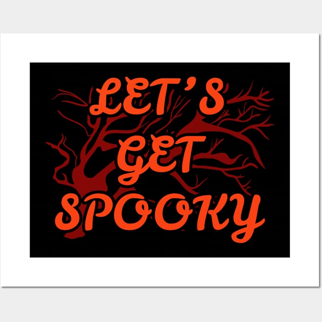 Let's Get Spooky Wall Art by ardp13